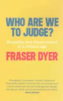 Kto sme, aby sme súdili? Empatia a rozlišovanie v kritickom veku - Who Are We to Judge?: Empathy and Discernment in a Critical Age