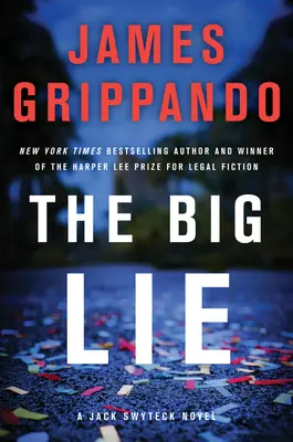 Veľká lož: román Jacka Swytecka - The Big Lie: A Jack Swyteck Novel