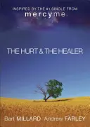 Zranený a liečiteľ - The Hurt & the Healer