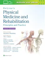 Fyzikálna medicína a rehabilitácia Delisa: Princípy a prax - Delisa's Physical Medicine and Rehabilitation: Principles and Practice
