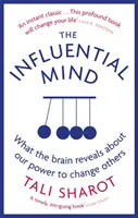 Vplyvná myseľ - Čo mozog odhaľuje o našej schopnosti meniť druhých - Influential Mind - What the Brain Reveals About Our Power to Change Others