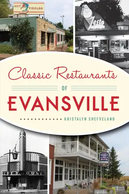 Klasické reštaurácie v Evansville - Classic Restaurants of Evansville