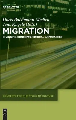 Migrácia: Migrácia: meniace sa koncepty, kritické prístupy - Migration: Changing Concepts, Critical Approaches