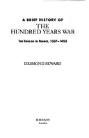 Stručné dejiny storočnej vojny - Angličania vo Francúzsku v rokoch 1337-1453 - Brief History of the Hundred Years War - The English in France, 1337-1453