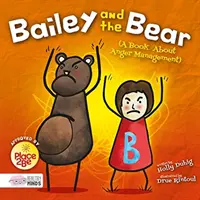 Bailey a medveď (Kniha o zvládaní hnevu) - Bailey and the Bear (A Book About Anger Management)