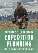 Bear Grylls Dovednosti prežitia: Expedičné plánovanie - Bear Grylls Survival Skills: Expedition Planning
