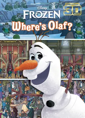 Disney Frozen: Kde je Olaf? Hľadať a nájsť: Olaf: Hľadaj a nájdi - Disney Frozen: Where's Olaf?: Look and Find