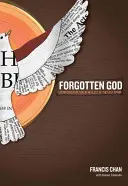 Zabudnutý Boh: Odvrátenie nášho tragického zanedbávania Ducha Svätého - Forgotten God: Reversing Our Tragic Neglect of the Holy Spirit