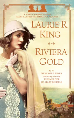 Zlatá riviéra: Vydanie románu s Mary Russellovou a Sherlockom Holmesom - Riviera Gold: A Novel of Suspense Featuring Mary Russell and Sherlock Holmes