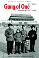 Gang jedného: Spomienky červenej gardy - Gang of One: Memoirs of a Red Guard