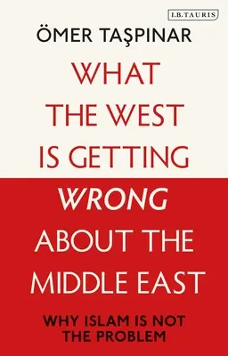 Čo Západ nesprávne chápe na Blízkom východe: Prečo islam nie je problém - What the West Is Getting Wrong about the Middle East: Why Islam Is Not the Problem