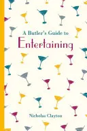 Komorníkov sprievodca zábavou - A Butler's Guide to Entertaining