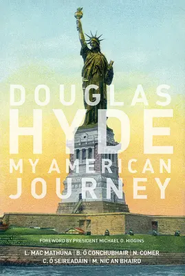 Douglas Hyde: Moja americká cesta - Douglas Hyde: My American Journey