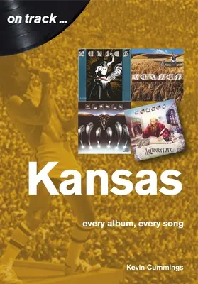 Kansas: Každý album, každá pieseň - Kansas: Every Album, Every Song