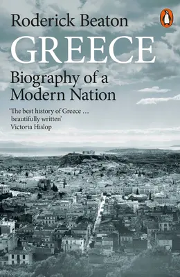Grécko - životopis moderného národa - Greece - Biography of a Modern Nation