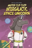 EDGE: Zbojnícka grafika: Mister Clip-Clop: Medzigalaktický vesmírny jednorožec - EDGE: Bandit Graphics: Mister Clip-Clop: Intergalactic Space Unicorn