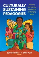 Kultúrne udržateľné pedagogiky: Vyučovanie a učenie sa pre spravodlivosť v meniacom sa svete - Culturally Sustaining Pedagogies: Teaching and Learning for Justice in a Changing World