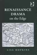 Renesančná dráma na hrane - Renaissance Drama on the Edge