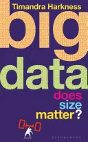 Veľké dáta - záleží na veľkosti? - Big Data - Does Size Matter?
