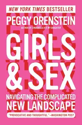 Girls & Sex: Sex a sex: Navigácia v novej komplikovanej krajine - Girls & Sex: Navigating the Complicated New Landscape