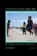 Medzinárodné právo ľudských práv: Návrat k univerzálnym princípom, druhé vydanie - International Human Rights Law: Returning to Universal Principles, Second Edition