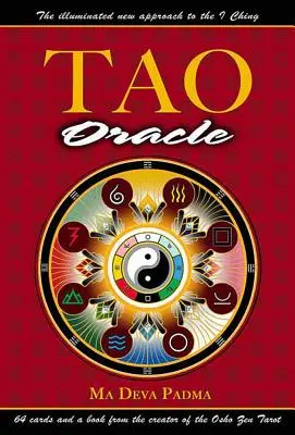 Taoistická veštiareň: Osvetlený nový prístup k I-ťingu [so 64 kartami] - Tao Oracle: An Illuminated New Approach to the I Ching [With 64 Cards]