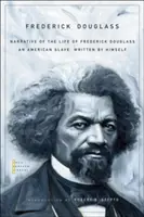 Rozprávanie o živote Fredericka Douglassa: Americký otrok, napísaný ním samým - Narrative of the Life of Frederick Douglass: An American Slave, Written by Himself