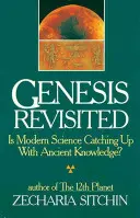 Genesis Revisited: Dobieha moderná veda staroveké poznatky? - Genesis Revisited: Is Modern Science Catching Up with Ancient Knowledge?