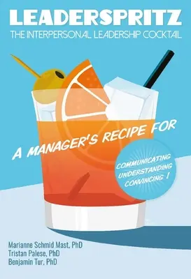 Leaderspritz: Kokteil medziľudského vedenia - Leaderspritz: The Interpersonal Leadership Cocktail