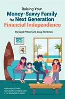 Výchova rodiny k finančnej nezávislosti novej generácie - Raising Your Money-Savvy Family For Next Generation Financial Independence