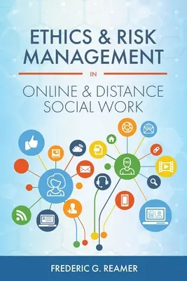 Etika a riadenie rizík v online a dištančnej sociálnej práci - Ethics and Risk Management in Online and Distance Social Work