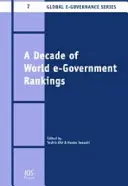 DESAŤROČIE SVETOVÝCH REBRÍČKOV ELEKTRONICKEJ VEREJNEJ SPRÁVY - DECADE OF WORLD EGOVERNMENT RANKINGS