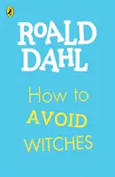 Ako sa vyhnúť čarodejniciam - How To Avoid Witches