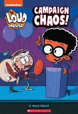 Chaos v kampani! (Hlasný dom: Kniha kapitol), 3 - Campaign Chaos! (the Loud House: Chapter Book), 3