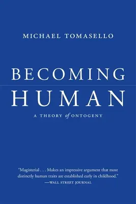 Stať sa človekom: Teória ontogenézy - Becoming Human: A Theory of Ontogeny