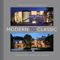 Z moderny do klasiky II: Obytné sídla od Landry Design Group - Modern to Classic II: Residential Estates by Landry Design Group