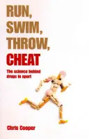 Bež, plávaj, hádž, podvádzaj: Veda o drogách v športe - Run, Swim, Throw, Cheat: The Science Behind Drugs in Sport