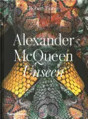 Alexander McQueen: Nevídané - Alexander McQueen: Unseen