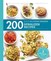 Hamlyn All Colour Cookery: 200 receptov zo špiralizéra - Hamlyn All Colour Cookery: 200 Spiralizer Recipes