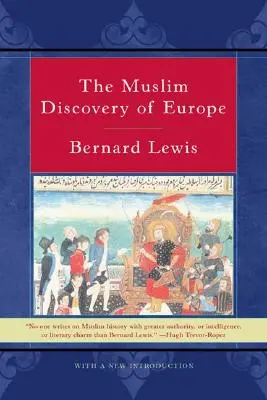 Moslimské objavovanie Európy - The Muslim Discovery of Europe
