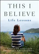 Tomu verím: Lekcie do života - This I Believe: Life Lessons