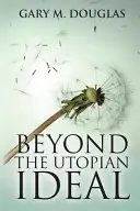 Za hranicami utopického ideálu - Beyond the Utopian Ideal