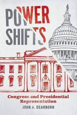 Power Shifts: Kongres a prezidentské zastúpenie - Power Shifts: Congress and Presidential Representation