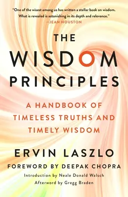 Princípy múdrosti: Príručka nadčasových právd a aktuálnej múdrosti - The Wisdom Principles: A Handbook of Timeless Truths and Timely Wisdom