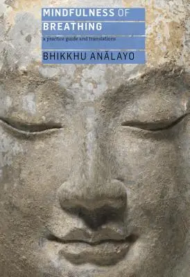 Všímavosť pri dýchaní: Praktická príručka a preklady - Mindfulness of Breathing: A Practice Guide and Translations