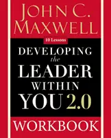 Rozvíjanie lídra vo vás 2.0 Pracovný zošit - Developing the Leader Within You 2.0 Workbook