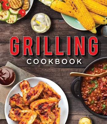 Kuchárska kniha na grilovanie - Grilling Cookbook