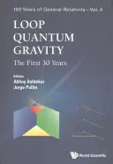 Loop Quantum Gravity: Prvých 30 rokov - Loop Quantum Gravity: The First 30 Years