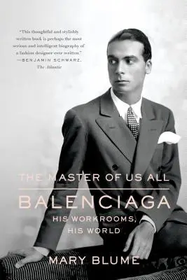 Majster nás všetkých: Balenciaga, jeho pracovne, jeho svet - The Master of Us All: Balenciaga, His Workrooms, His World