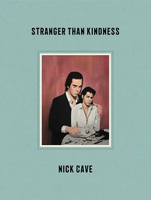 Podivnejší ako láskavosť - Stranger Than Kindness